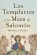 AudioLibro Los Templarios y la Mesa del rey Salomon de Nicholas Wilcox