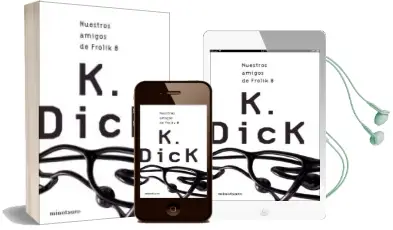 Descargar AudioLibro Nuestros Amigos de Frolik 8 de Philip K. Dick año 2004