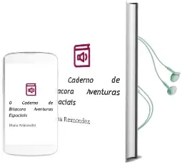 Descargar AudioLibro O Caderno de Bitacora: Aventuras Espaciais de Maria Reimondez año 2004