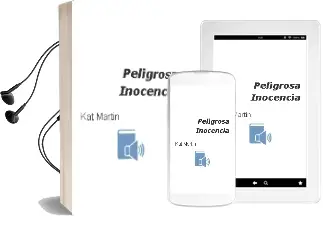 Descargar AudioLibro Peligrosa Inocencia de Kat Martin año 2004