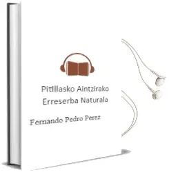 Descargar AudioLibro Pitillasko Aintzirako Erreserba Naturala de Fernando Pedro Perez año 2004