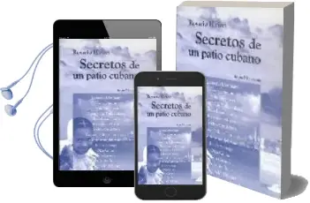 Descargar AudioLibro Secretos de un Patio Cubano de Rosario Hiriart año 2004