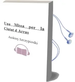 Descargar AudioLibro Una Missa per la Ciutat d Arras de Andrzej Szczypioski año 2004