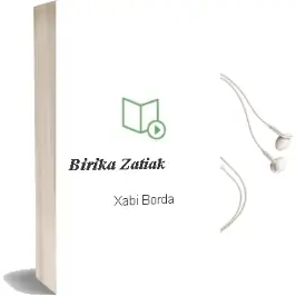 Descargar AudioLibro Birika Zatiak de Xabi Borda año 2004