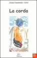 AudioLibro La Corda (Premi Ramon Juncosa 2003 de Narracions Curtes) de Josep Casadesus