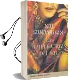 Descargar AudioLibro La Emperatriz del sol de Indu Sundaresan año 2004