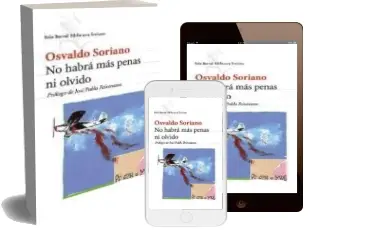 Descargar AudioLibro No Habra mas Penas ni Olvido de Osvaldo Soriano año 2004