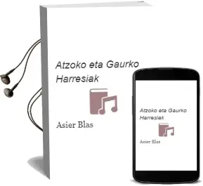 Descargar AudioLibro Atzoko eta Gaurko Harresiak de Asier Blas año 2004