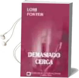Descargar AudioLibro Demasiado Cerca de Lori Foster año 2004