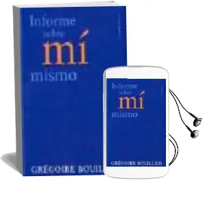 Descargar AudioLibro Informe Sobre mi Mismo de Gregoire Bouillier año 2004
