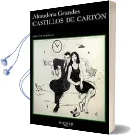 Descargar AudioLibro Castillos de Carton de Almudena Grandes año 2004