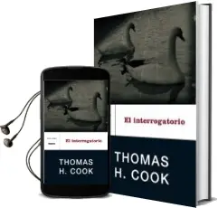 Descargar AudioLibro El Interrogatorio de Thomas H. Cook año 2004