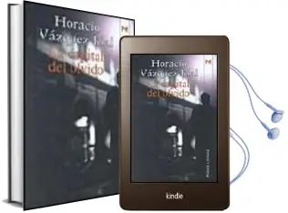 Descargar AudioLibro La Capital del Olvido (v Premio de Novela Fernando Quiñones) de Horacio Vazquez Rial año 2004