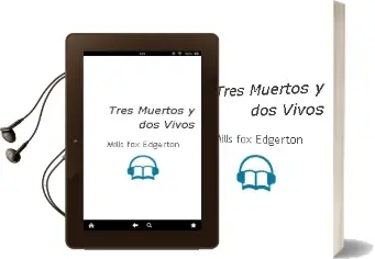 Descargar AudioLibro Tres Muertos y dos Vivos de Mills Fox Edgerton año 2004