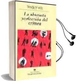 Descargar AudioLibro La Absoluta Perfeccion del Crimen de Tanguy Viel año 2004