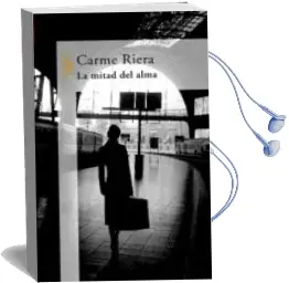 Descargar AudioLibro La Mitad del Alma de Carme Riera año 2004