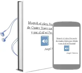 Descargar AudioLibro Magreb-El-Aksa: Recuerdo de Cuatro Viajes por Yebala y por el rif (Ed. Facsimil) de Angel Cabrera año 2004