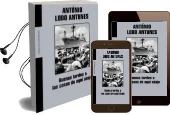 Descargar AudioLibro Buenas Tardes a las Cosas de Aqui Abajo de Antonio Lobo Antunes año 2004