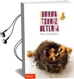 Descargar AudioLibro Burua Txoriz Beterik de Iñaki Irasizabal año 2004