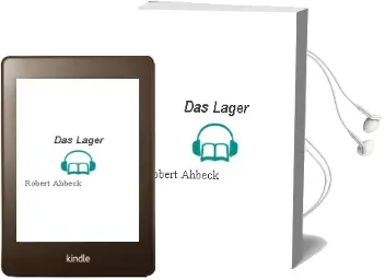 Descargar AudioLibro Das Lager de Robert Ahbeck año 2004