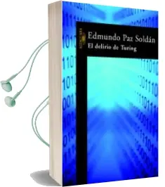 Descargar AudioLibro El Delirio de Turing de Edmundo Paz Soldan año 2004