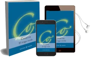 Descargar AudioLibro El Trigo Verde de Sidonie Gabrielle Colette año 2004