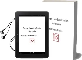 Descargar AudioLibro Errege Bardea: Parke Naturala de Fernando Pedro Perez año 2004