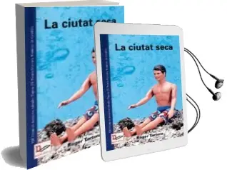 Descargar AudioLibro La Ciutat Seca (Viii Premi de Narrativa Salvador Espriu) de Roger Tartera año 2004