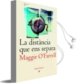 Descargar AudioLibro La Distancia que ens Separa de Maggie O Farrell año 2004