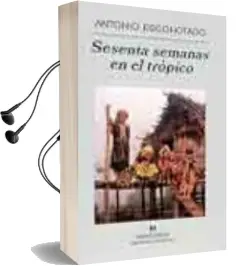 Descargar AudioLibro Sesenta Semanas en el Tropico de Antonio Escohotado año 2004