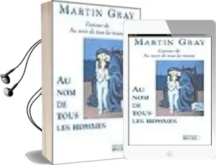 Descargar AudioLibro Au nom de Tous les Hommes: Cain et Abel de Martin Gray año 2004