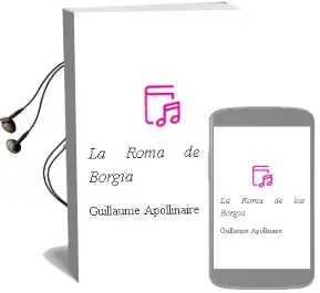 Descargar AudioLibro La Roma de los Borgia de Guillaume Apollinaire año 2004
