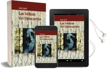 Descargar AudioLibro Las Helices del Hipocampo de Iury Lech año 2004