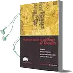 Descargar AudioLibro Manera de Mostrar los Jardines de Versalles: Luis Xiv, Andre Feli Bien, Madeleine de Scudery, Charles Perrault de Varios Autores año 2004