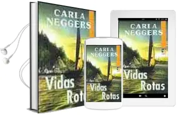 Descargar AudioLibro Vidas Rotas de Carla Neggers año 2004