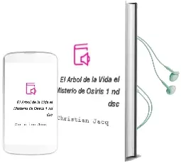 Descargar AudioLibro El Arbol de la Vida (el Misterio de Osiris 1) Nd/Dsc de Christian Jacq año 2004