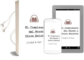 Descargar AudioLibro El Cumpleaños del Mundo y Otros Relatos de Ursula K. Le Guin año 2004