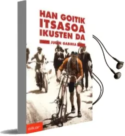 Descargar AudioLibro Han Goitik Itsasoa Ikusten da de Julen Gabiria año 2004