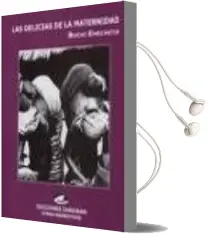 Descargar AudioLibro Las Delicias de la Maternidad de Buchi Emecheta año 2004