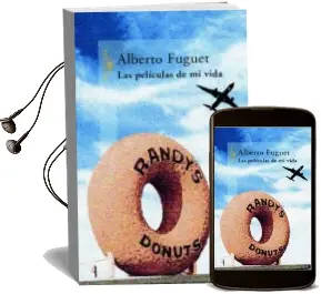Descargar AudioLibro Las Peliculas de mi Vida de Alberto Fuguet año 2004