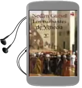 Descargar AudioLibro Los Turbantes de Venecia de Nedim Gürsel año 2004