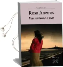 Descargar AudioLibro Veu Visitarme o mar de Rosa Aneiros año 2004