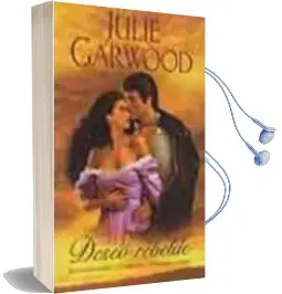Descargar AudioLibro Deseo Rebelde de Julie Garwood año 2004