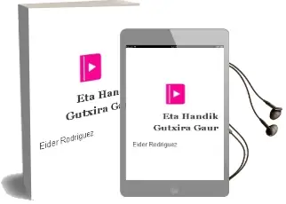 Descargar AudioLibro Eta Handik Gutxira Gaur de Eider Rodriguez año 2004