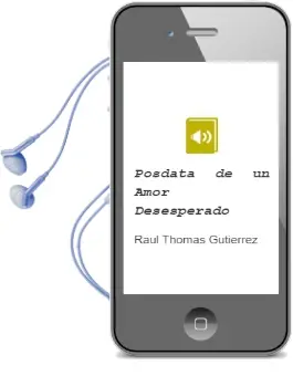 Descargar AudioLibro Posdata de un Amor Desesperado de Raul Thomas Gutierrez año 2004