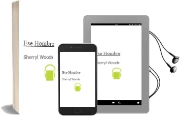 Descargar AudioLibro Ese Hombre de Sherryl Woods año 2004
