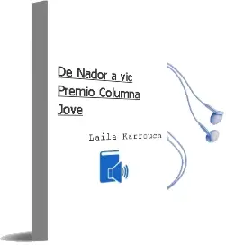 Descargar AudioLibro De Nador a vic (Premio Columna Jove) de Laila Karrouch año 2004