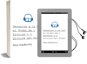 Descargar AudioLibro Desastre a la 525: El Poder de l Erotica o l Erotica del Poder de Alex Masllorens año 2004