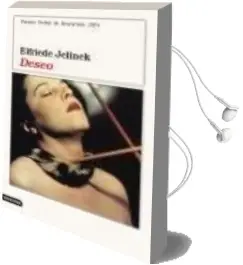 Descargar AudioLibro Deseo (Premio Nobel 2004) de Elfriede Jelinek año 2004