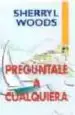 AudioLibro Preguntale a Cualquiera de Sherryl Woods